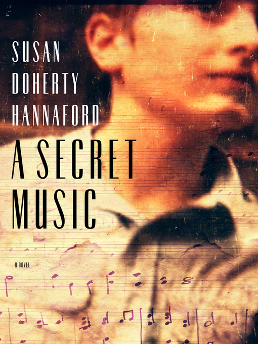 Title details for A Secret Music by Susan Doherty Hannaford - Available